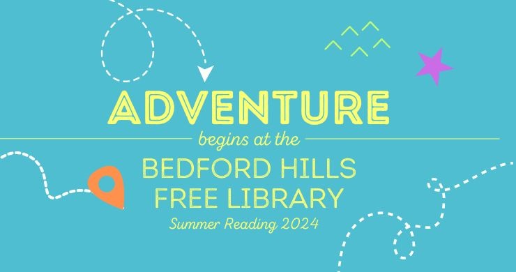 Adventure Begins at the Bedford Hills Free Library