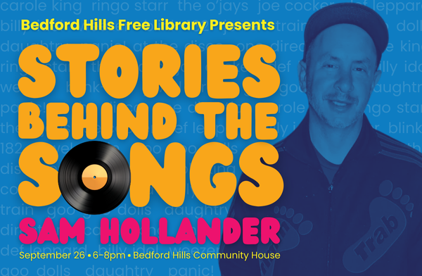 Image of Sam Hollander on a blue background with text Bedford Hills Free Libary presents Stories Behind the Songs: Sam Hollander