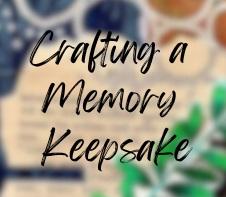 Crafting a Memory